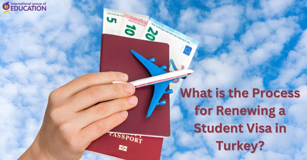 Process for Renewing a Student Visa in Turkey